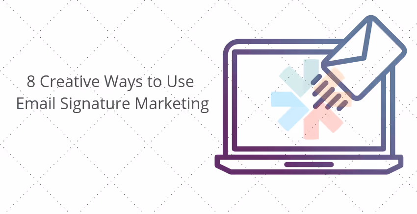 Blog post thumbnail: 8 Creative Ways to Use Email Signature Marketing