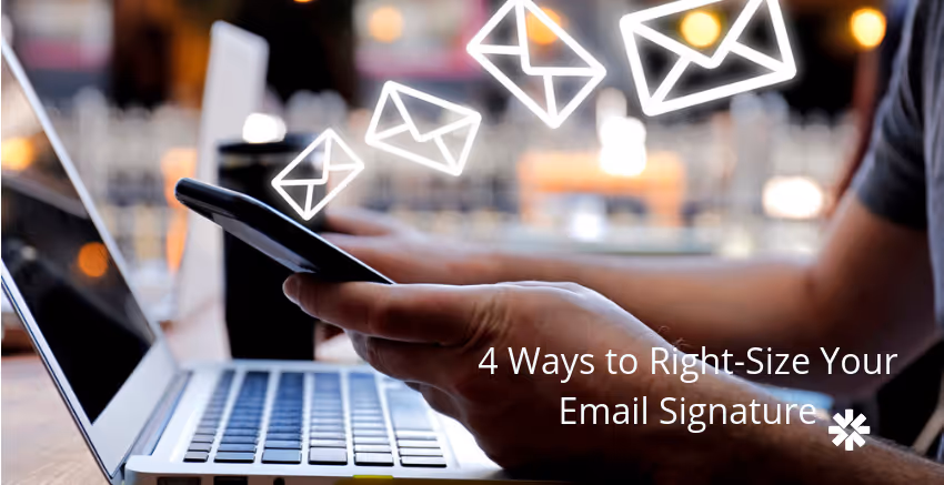 Blog thumbnail: 4 Ways to Right-Size Your Email Signature