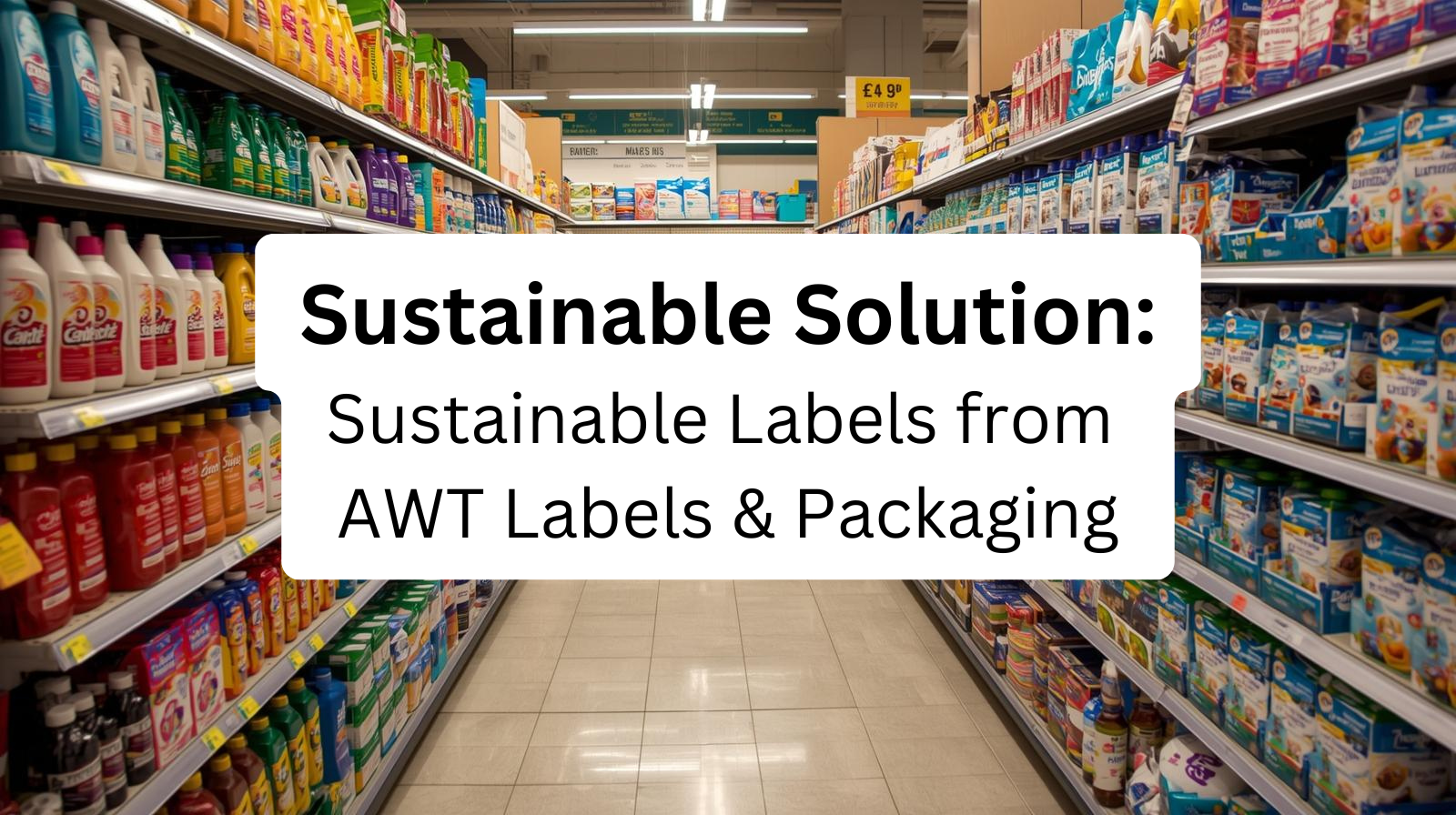 Discover Sustainable Solutions: Sustainable Labels from AWT Labels & Packaging