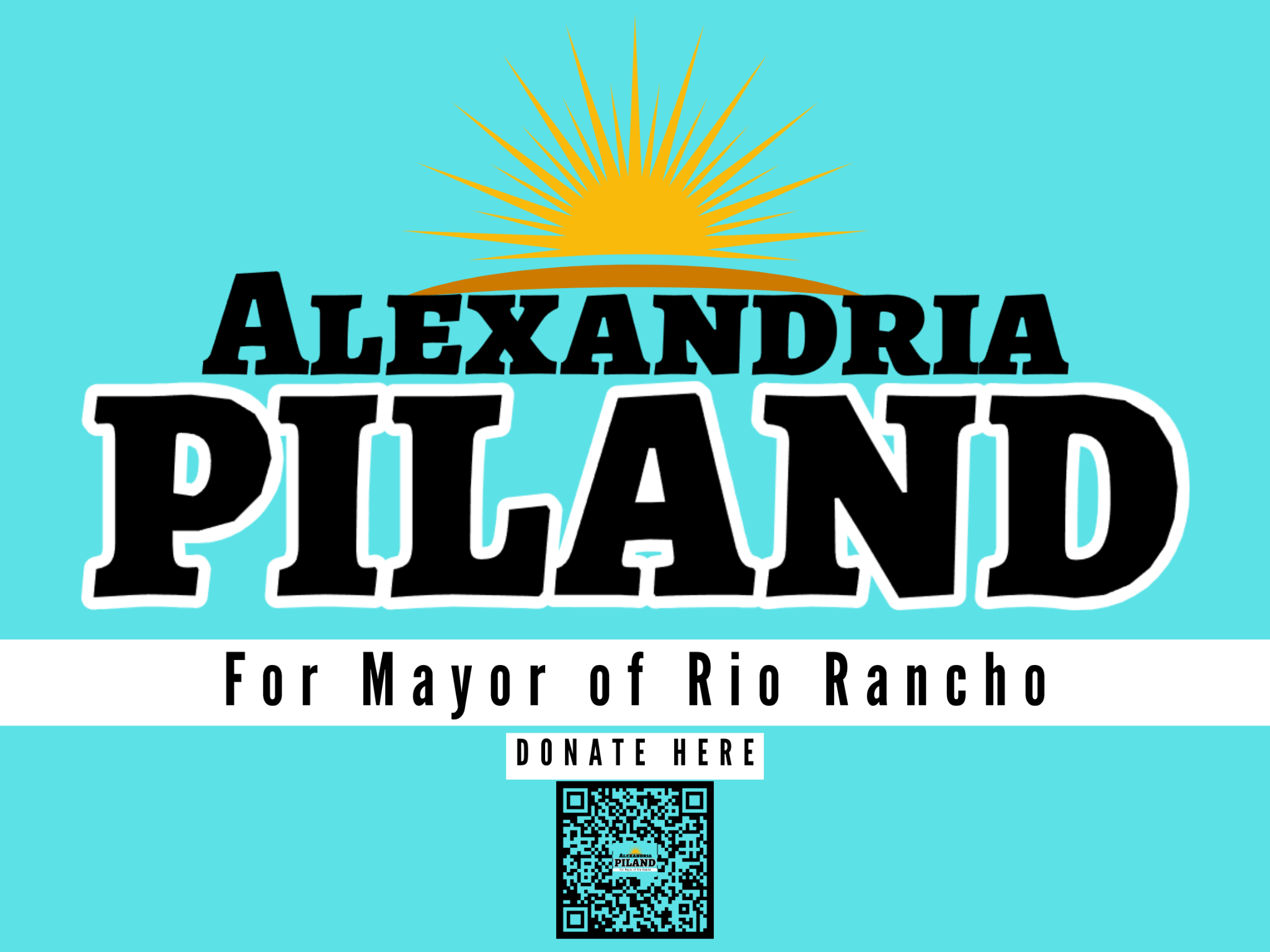 Campaign graphic with a stylized sun above bold text 'Alexandria Piland' and 'For Mayor of Rio Rancho' on blue background with a QR code labeled 'Donate Here'.