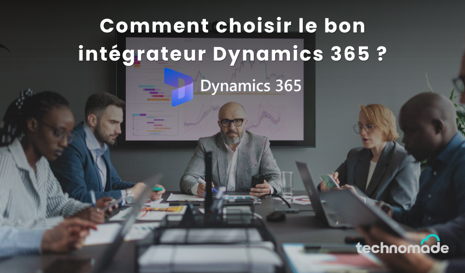 Top intégrateurs Microsoft Dynamics 365 en France : comment faire le bon choix ?