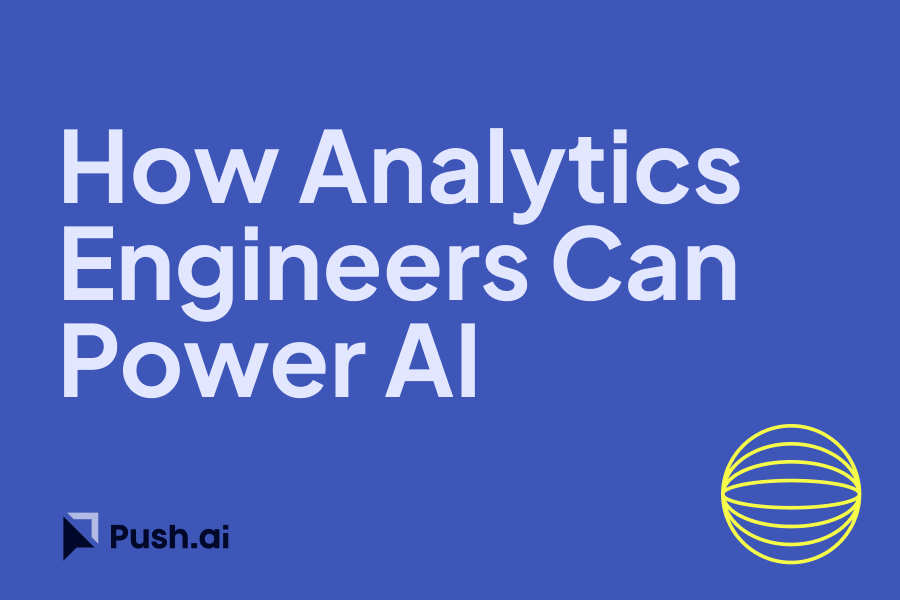 The Untapped 2025 Opportunity: How Analytics Engineers Can Power the Next Wave of AI-Driven Workflows