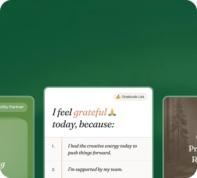 Gratitude list card on a green background with text: 'I feel grateful today, because:' and entries: 'I had the creative energy today to push things forward.' and 'I'm supported by my team.'