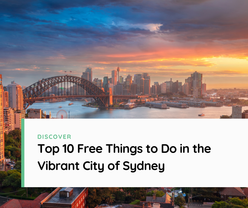 Top 10 Free Things to Do in the Vibrant City of Sydney