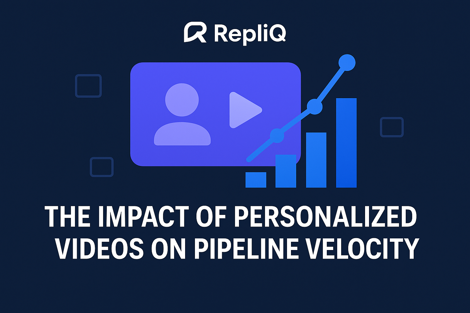 The Impact of Personalized Videos on Pipeline Velocity