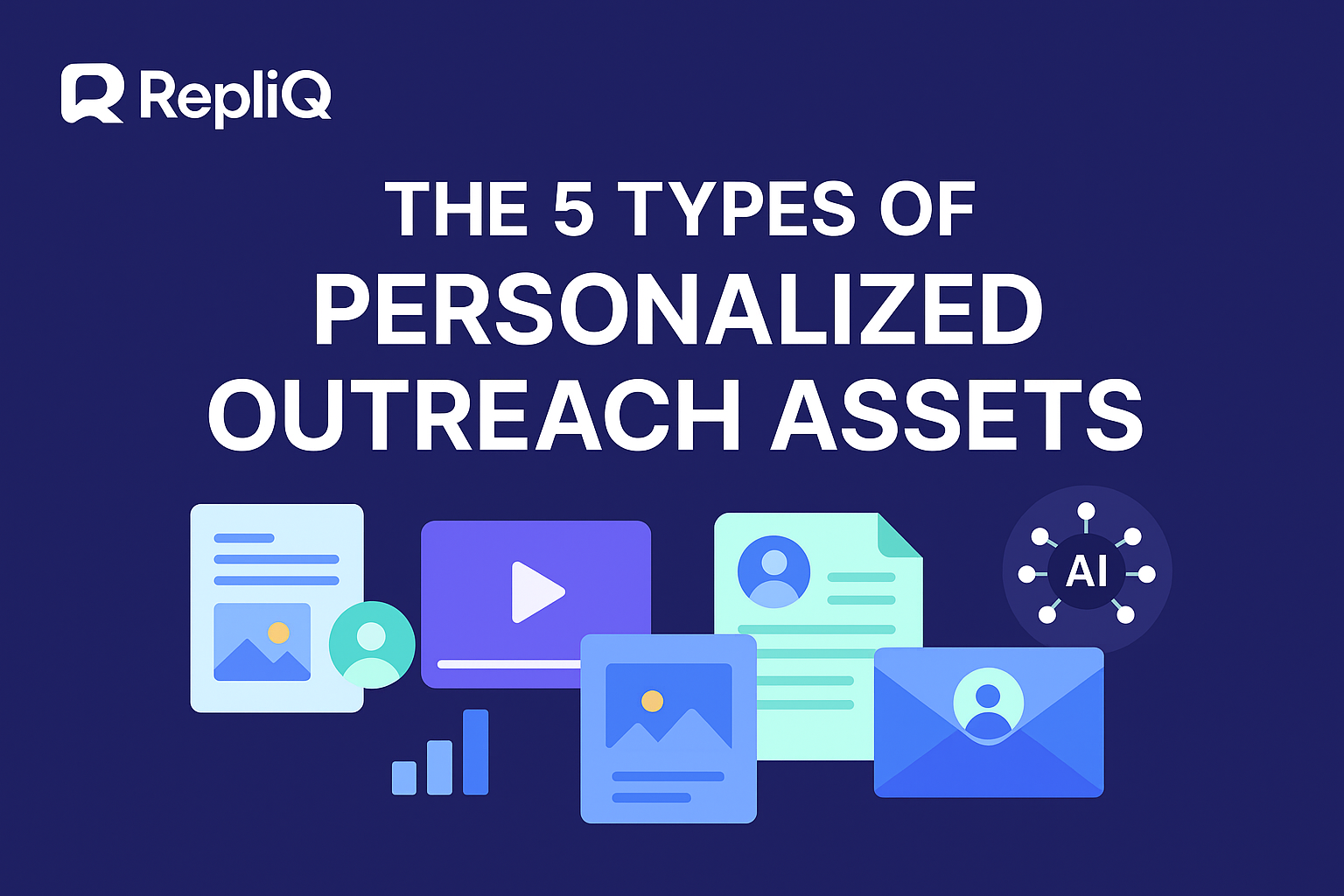 The 5 Types of Personalized Outreach Assets Every Agency Should Use