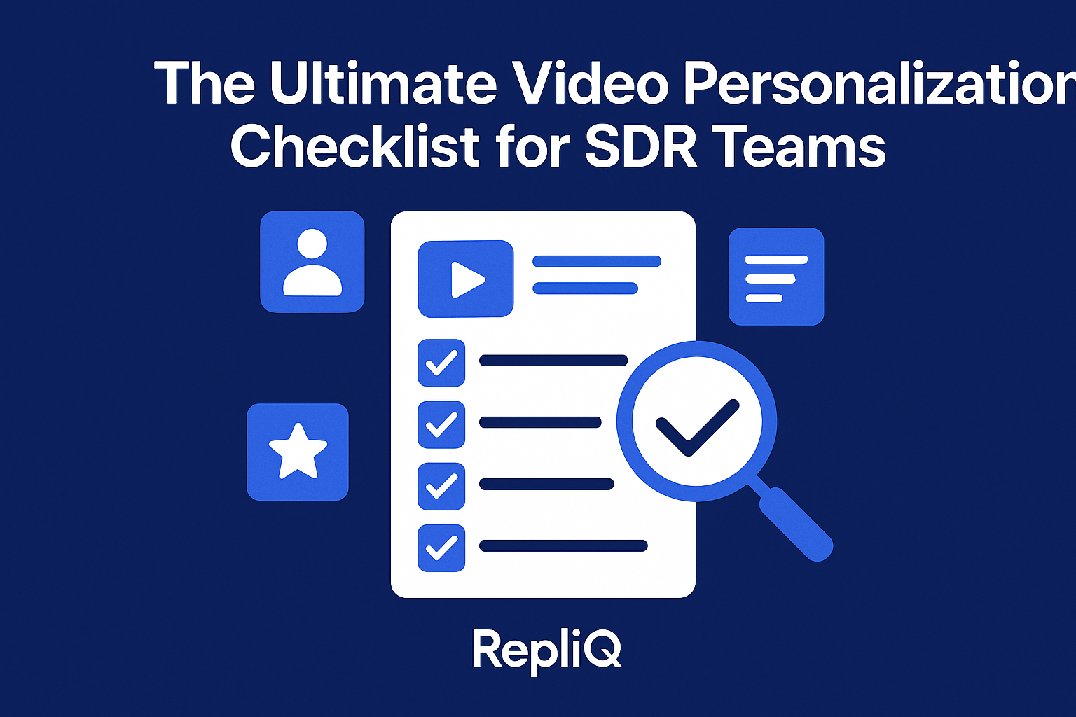 The Ultimate Video Personalization Checklist for SDR Teams