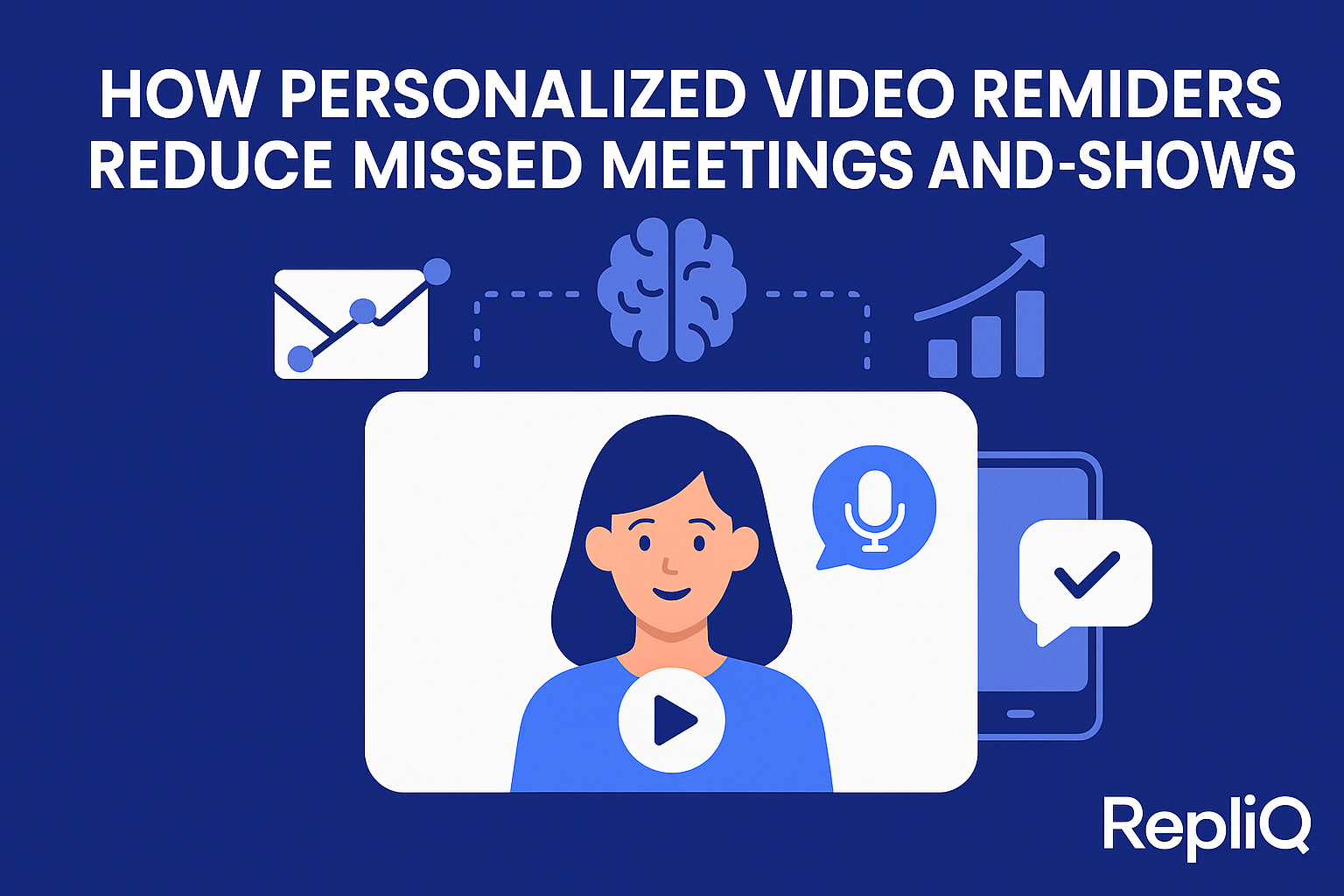 How Personalized Video Reminders Reduce Missed Meetings and No-Shows