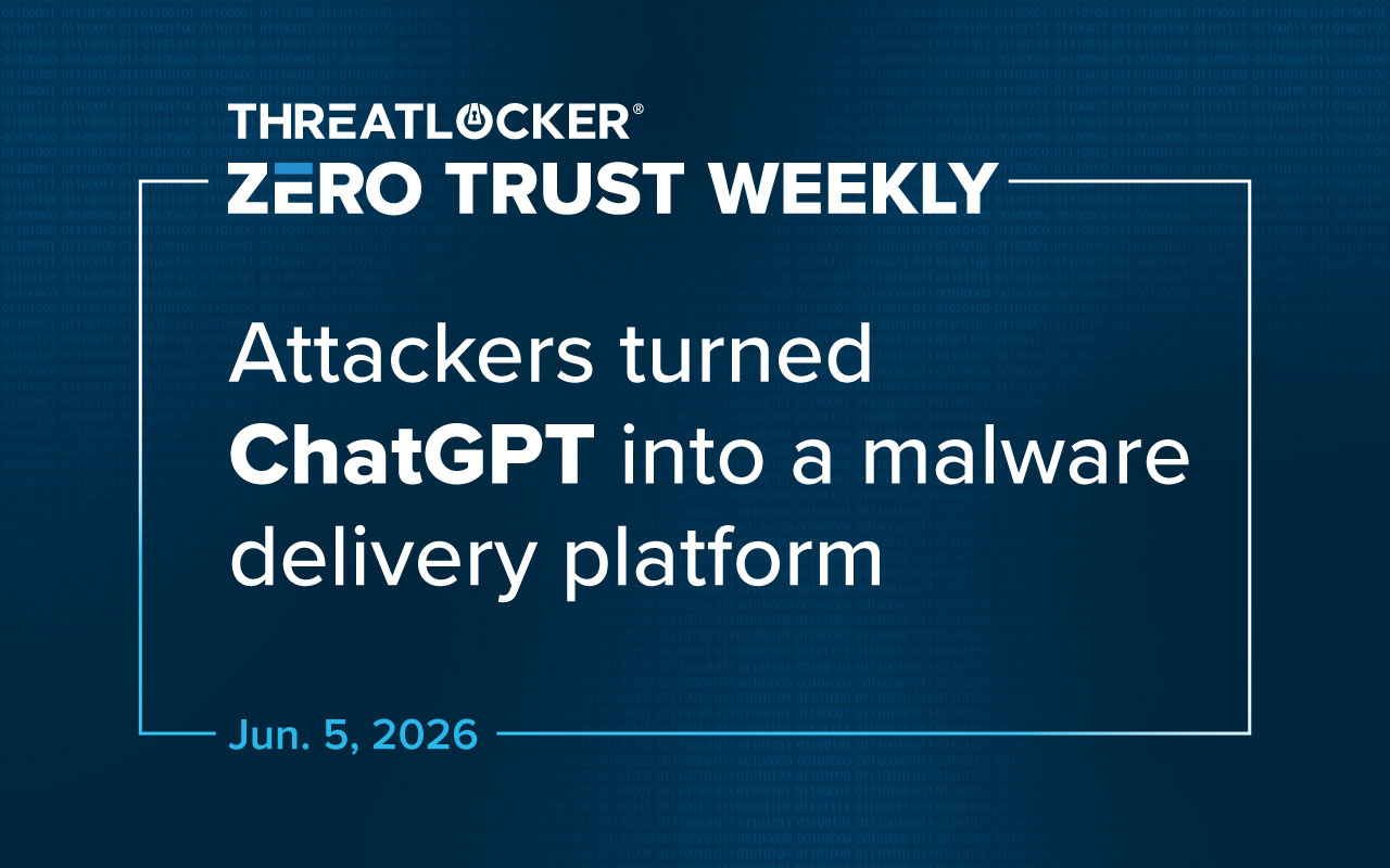 Zero Trust Weekly: Why trusted tools are becoming attack vectors