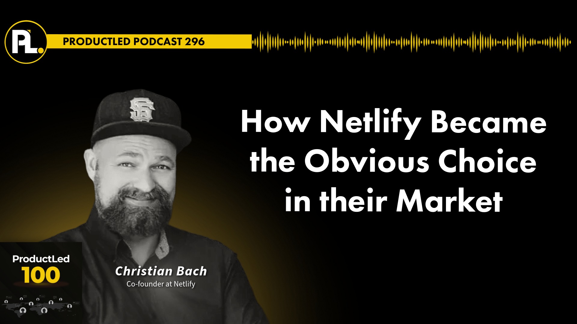 ProductLed 100 podcast episode with Chris Bach, Co-founder of Netlify