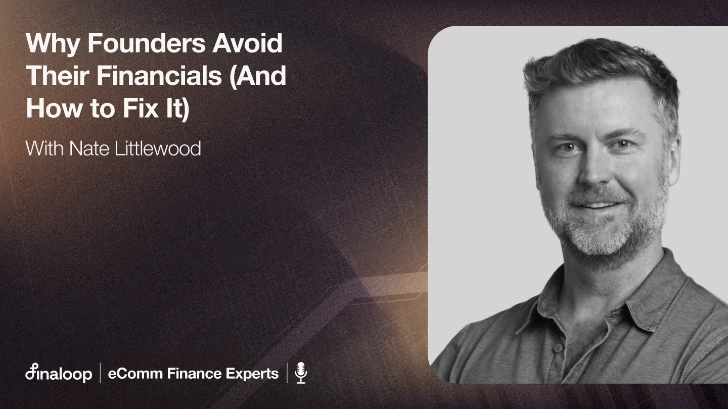 Nate Littlewood on Fixing Financial Blind Spots in Ecommerce