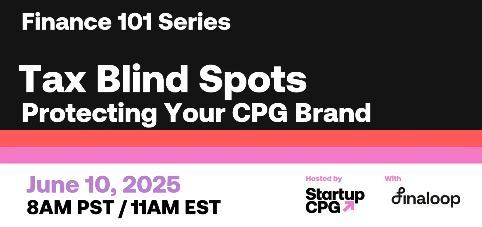 Demystifying Taxes for CPG Founders, Entity Choice, Deductions & Sales Tax