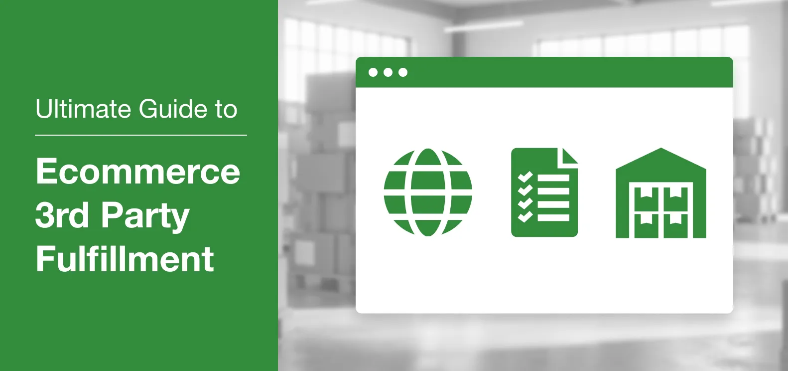 Ultimate Guide to Ecommerce 3rd Party Fulfillment in 2025