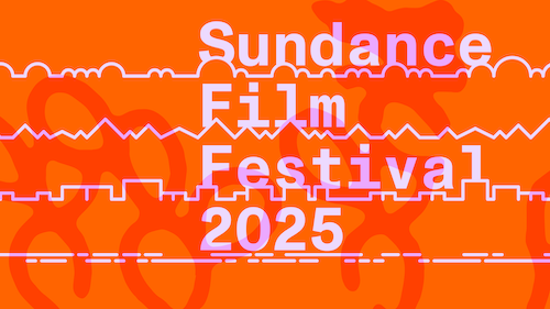 The 2025 Sundance Film Festival Lineup