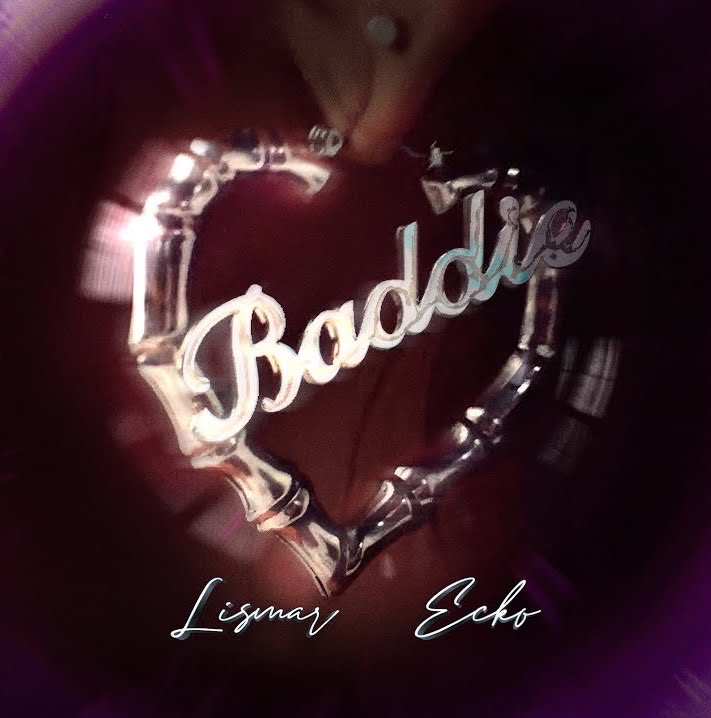 Lismar Drops Empowering New Single "Baddie" Featuring Ecko