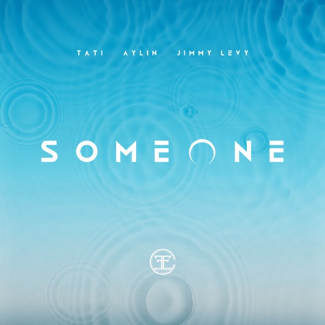 Tati, Aylin, and Jimmy Levy Unite for Soulful Single 'Someone' Under Carbon Fiber Music