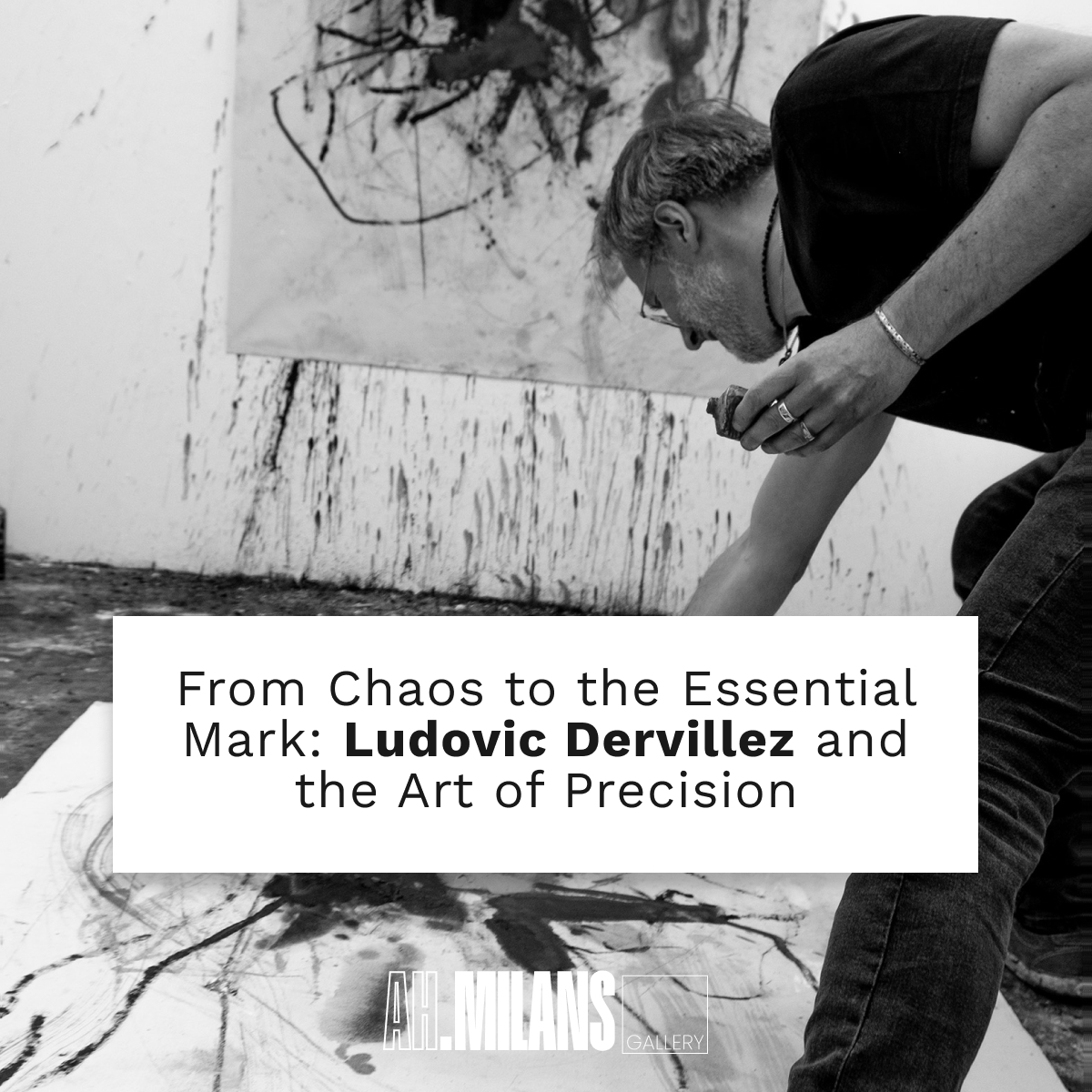 From Chaos to the Essential Mark: Ludovic Dervillez and the Art of Precision