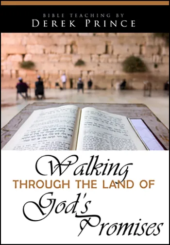 Walking Through the Land of God's Promises, Part 1