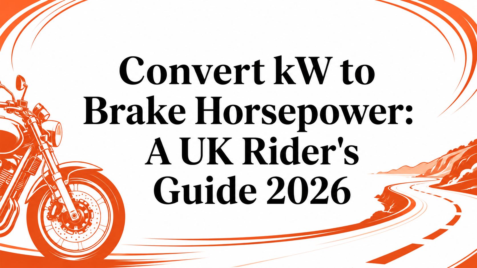 Convert kW to Brake Horsepower: A UK Rider's Guide 2026