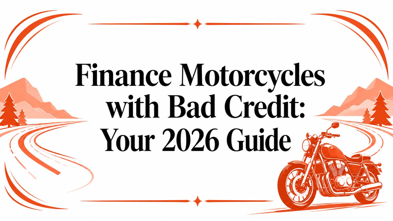 Finance Motorcycles with Bad Credit: Your 2026 Guide