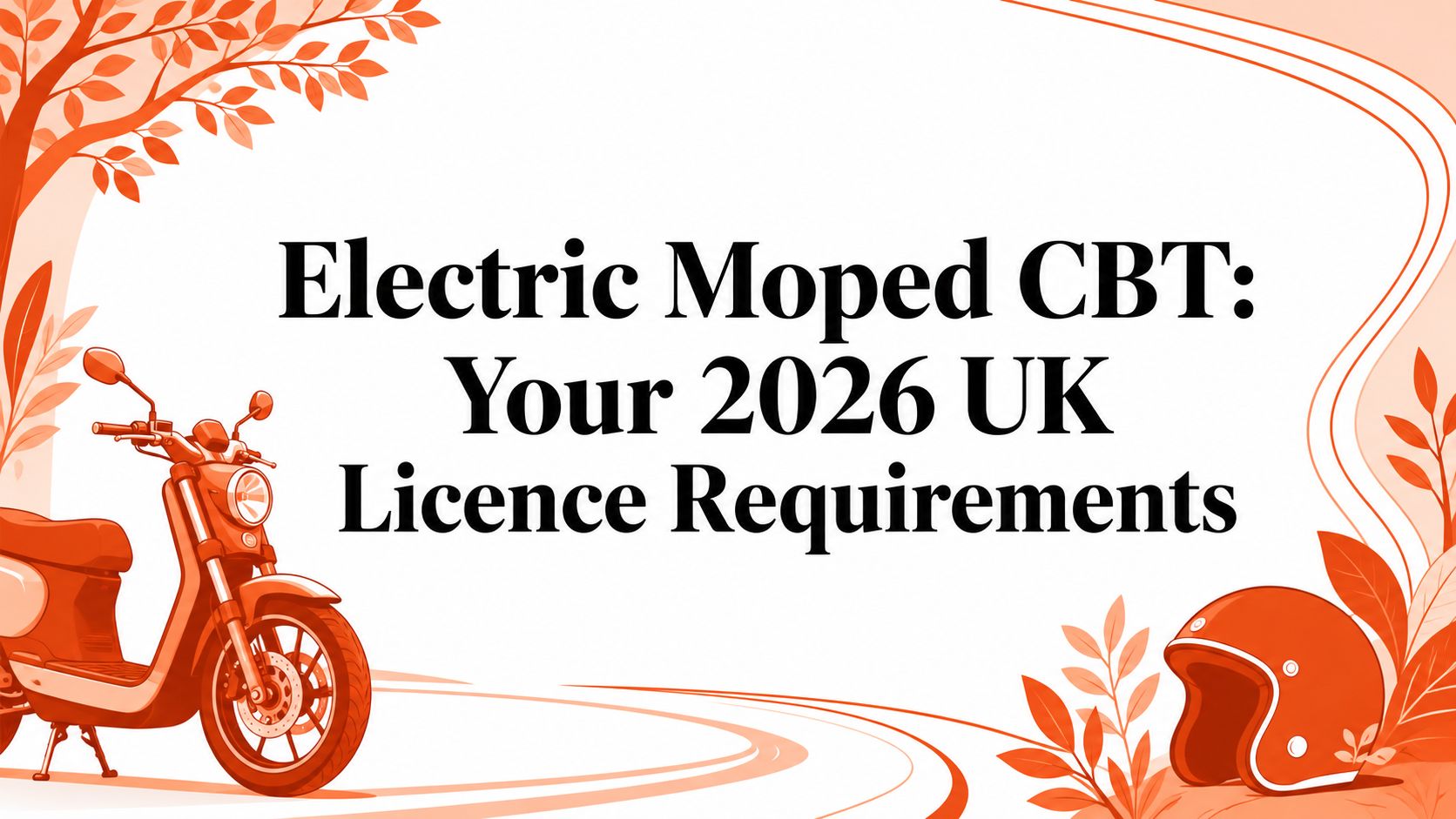 Electric Moped CBT: Your 2026 UK Licence Requirements