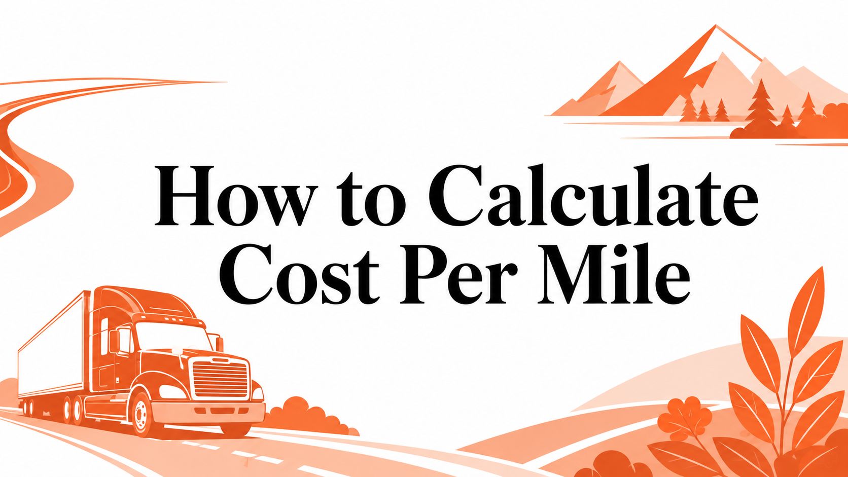 How to Calculate Cost Per Mile