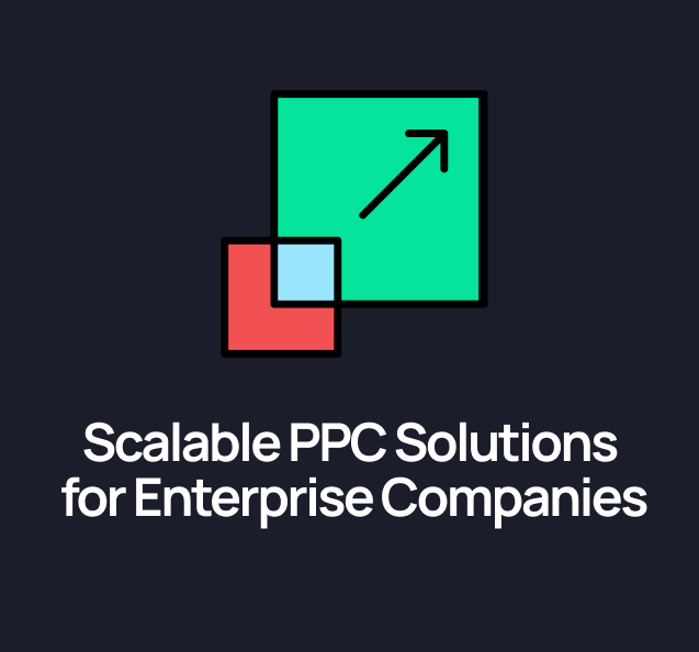 The Most Scalable PPC Solutions for Enterprise Companies in 2025