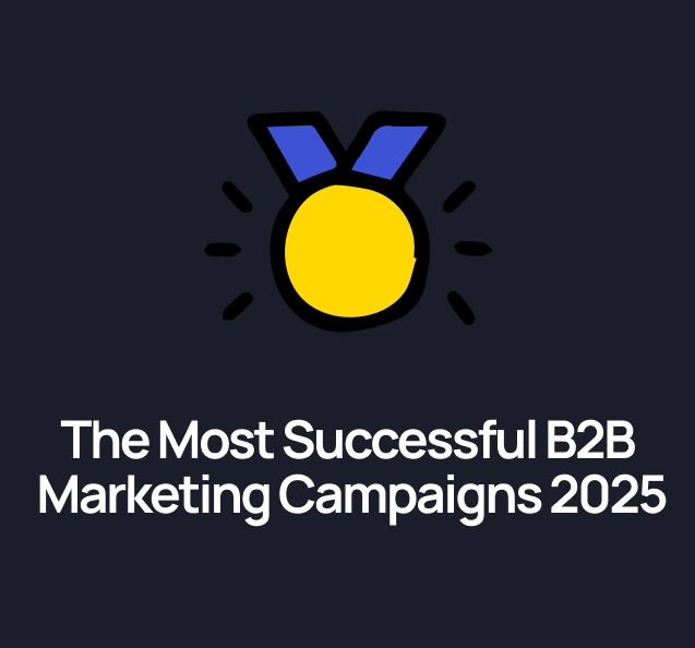 The Most Successful B2B Marketing Campaigns of 2025