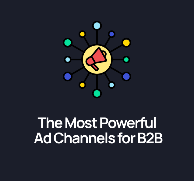 The Most Powerful Ad Channels for B2B in 2026
