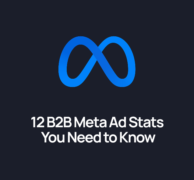 12 B2B Meta (Facebook & Instagram) Ad Stats You Need to Know in 2026