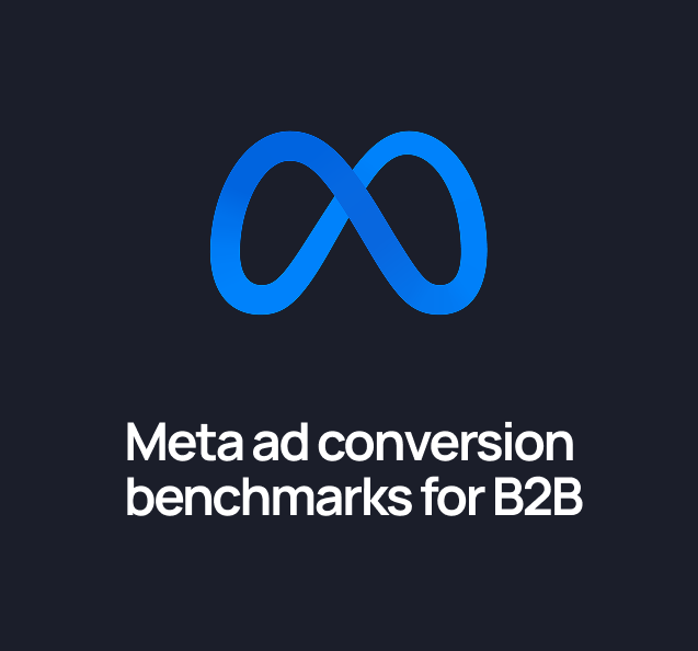 Meta Ad Conversion Benchmarks for B2B 2026
