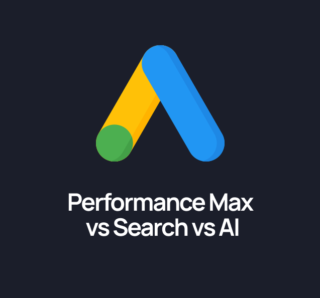 Performance Max vs Search vs AI Max: Which Is Right for B2B Advertisers?