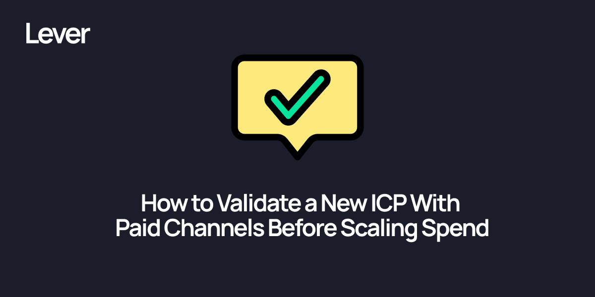 How to Validate a New ICP With Paid Channels