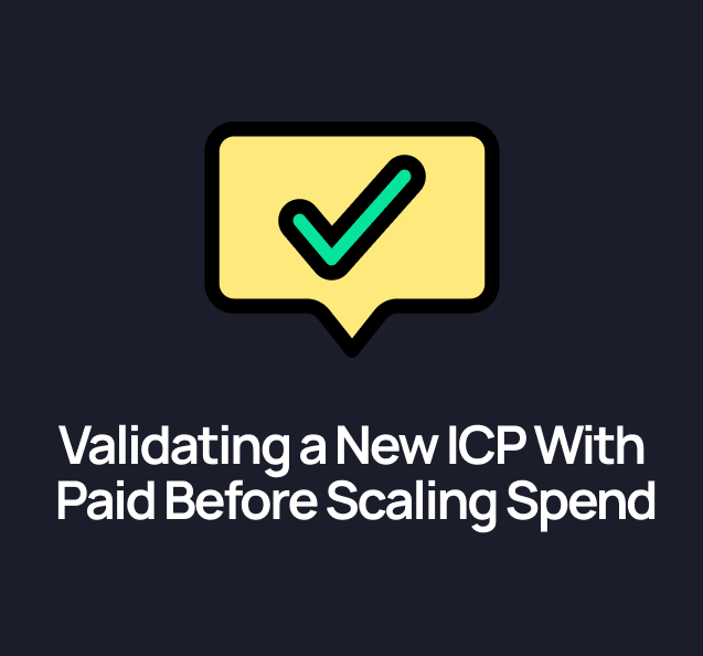 How to Validate a New ICP With Paid Channels
