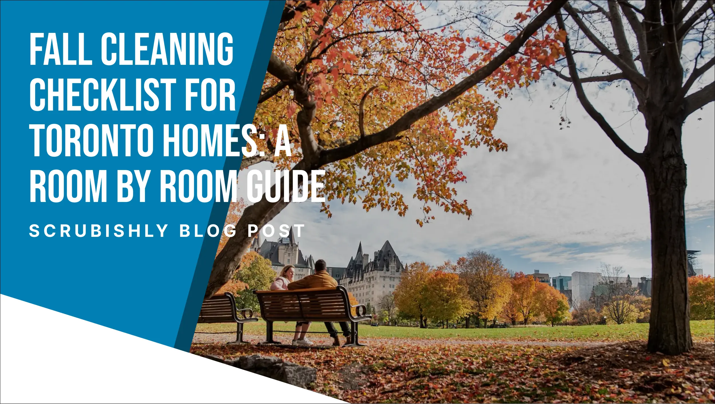 Fall Cleaning Checklist for Toronto Homes: A Room by Room Guide