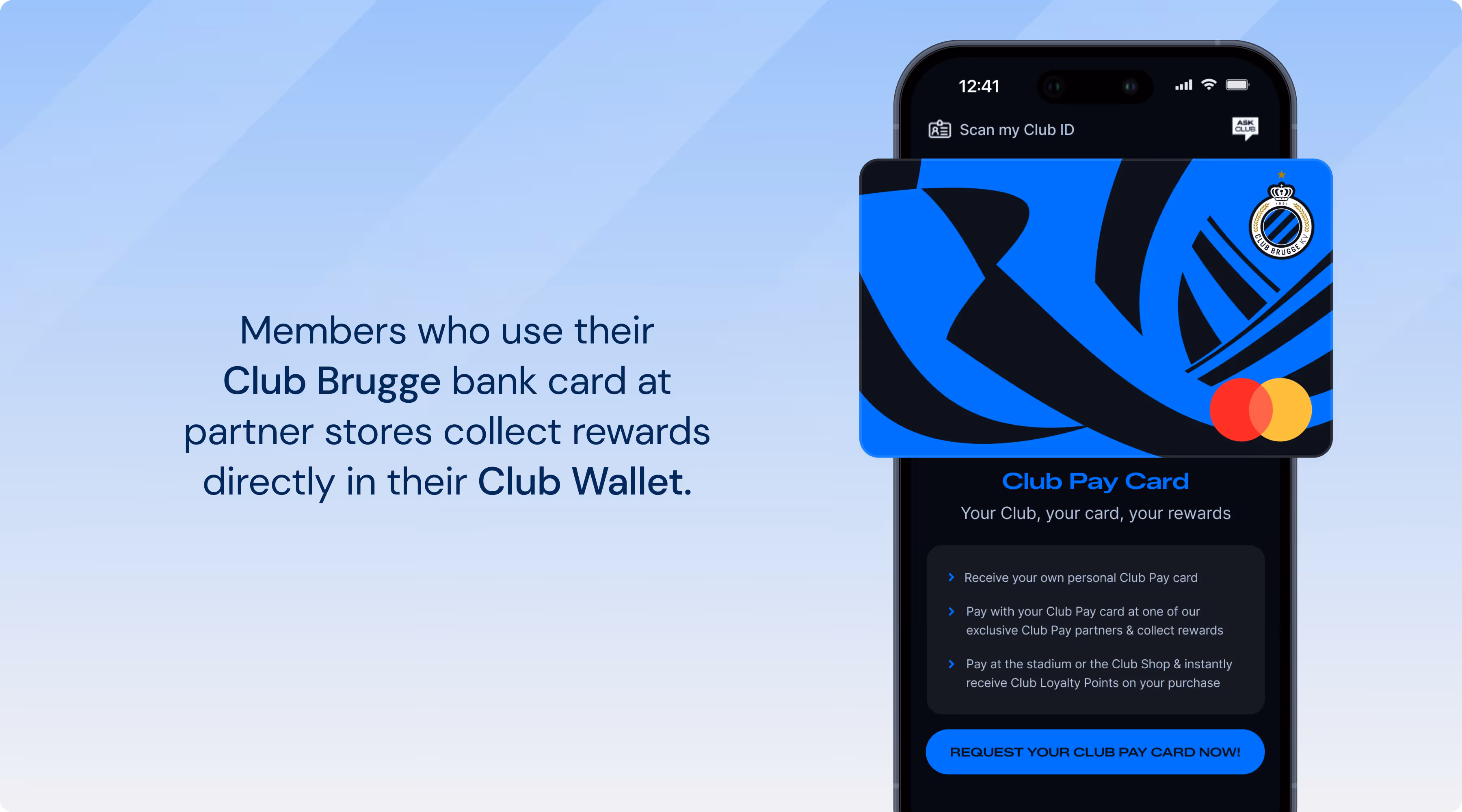 Members who use their Club Brugge bank card collect rewards directly in their Club Wallet.