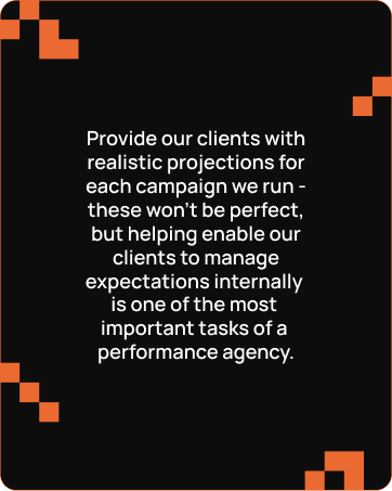 Black card with orange corner patterns displaying white text about providing clients with realistic projections to manage expectations in a performance agency.