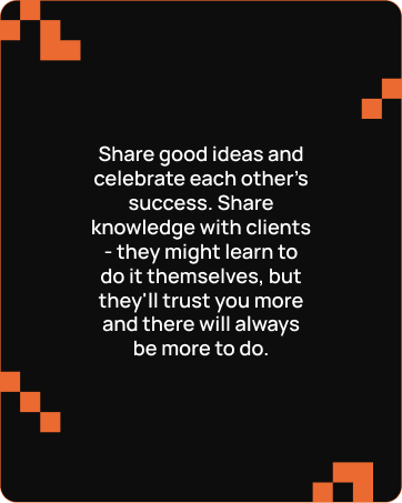 Card with a message encouraging sharing good ideas, celebrating success, and building trust with clients through knowledge sharing.