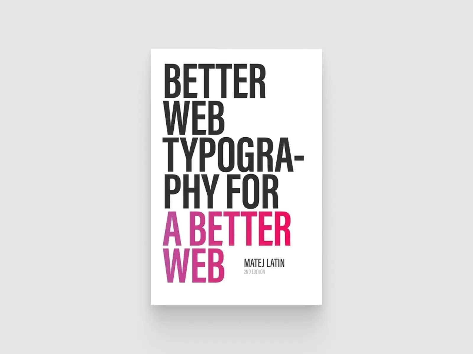 Better Web Typography for a Better Web by Matej Latin