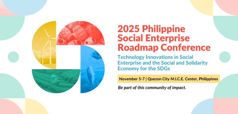2025 Philippine Social Enterprise Roadmap Conference to Drive Innovation, Collaboration and Impact for a Sustainable ASEAN 