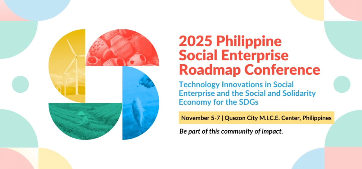 2025 Philippine Social Enterprise Roadmap Conference to Drive Innovation, Collaboration and Impact for a Sustainable ASEAN 