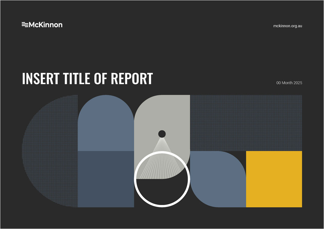 McKinnon A4 Report Cover with geometric shapes at the bottom of the landscape page. Black background with logo in top left corner.