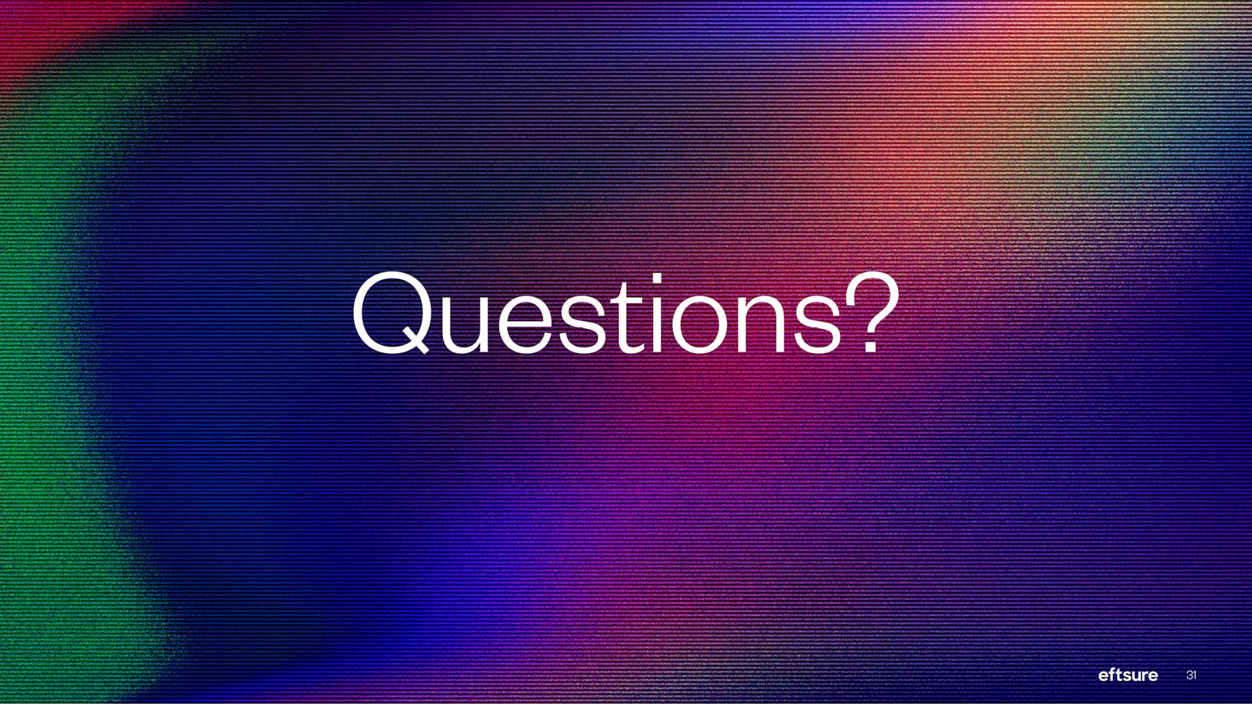 Eftsure PowerPoint template Questions page with large text centred on a branded bright image.