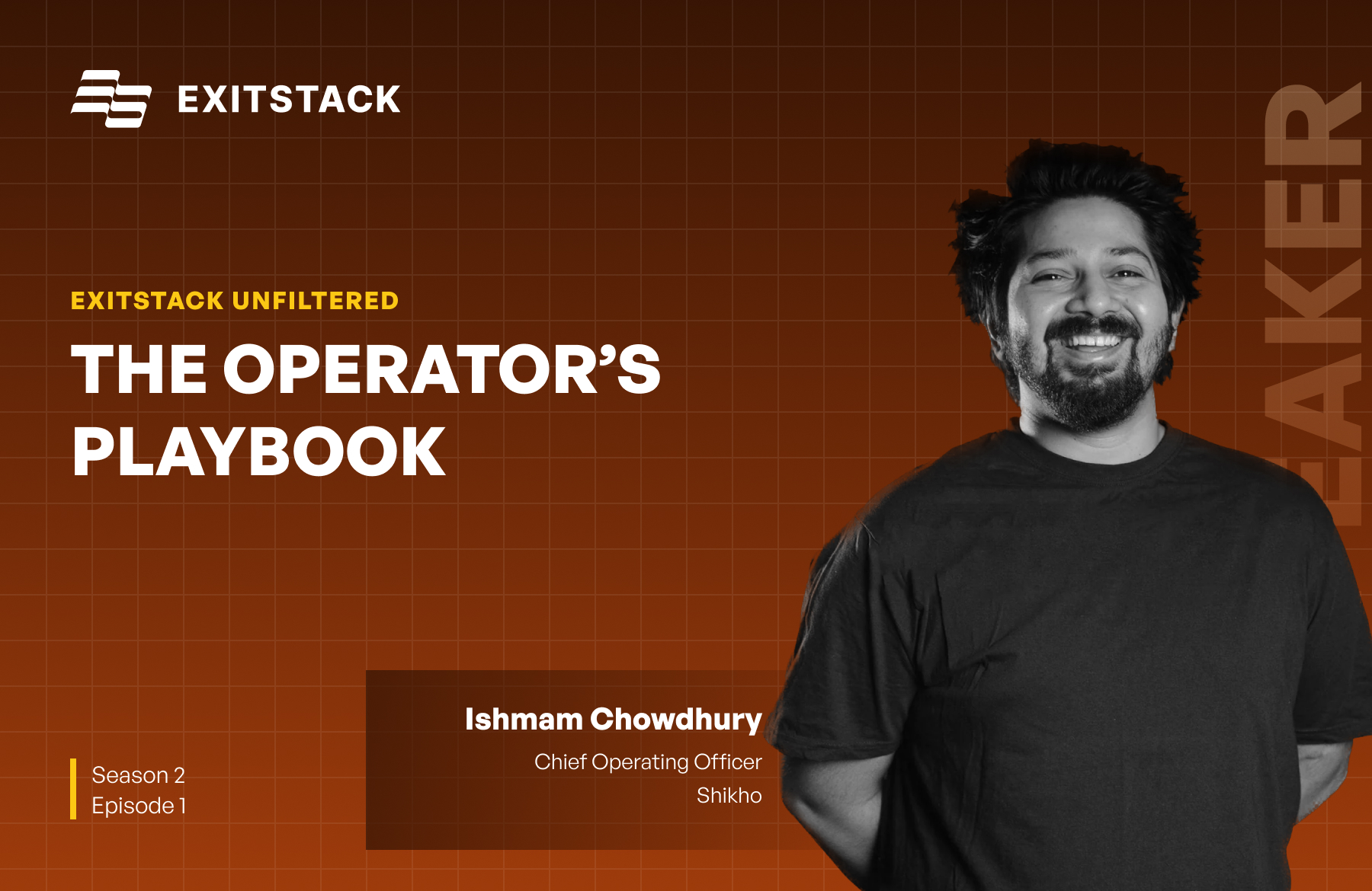 ExitStack Unfiltered: The Operator's Playbook with Ishmam Chowdhury, Chief Operating Officer, Shikho