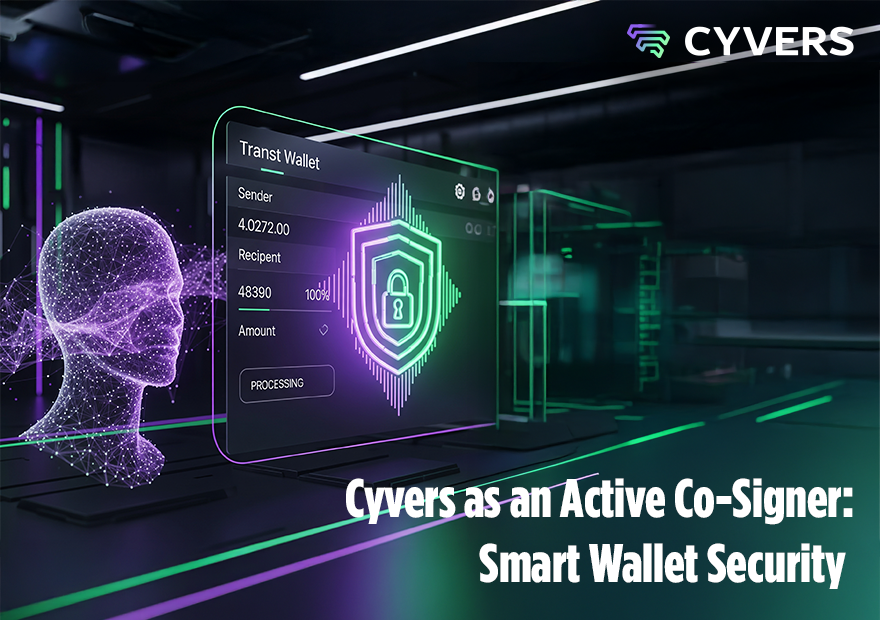 Cyvers as an Active Co-Signer: Smart Wallet Security 
