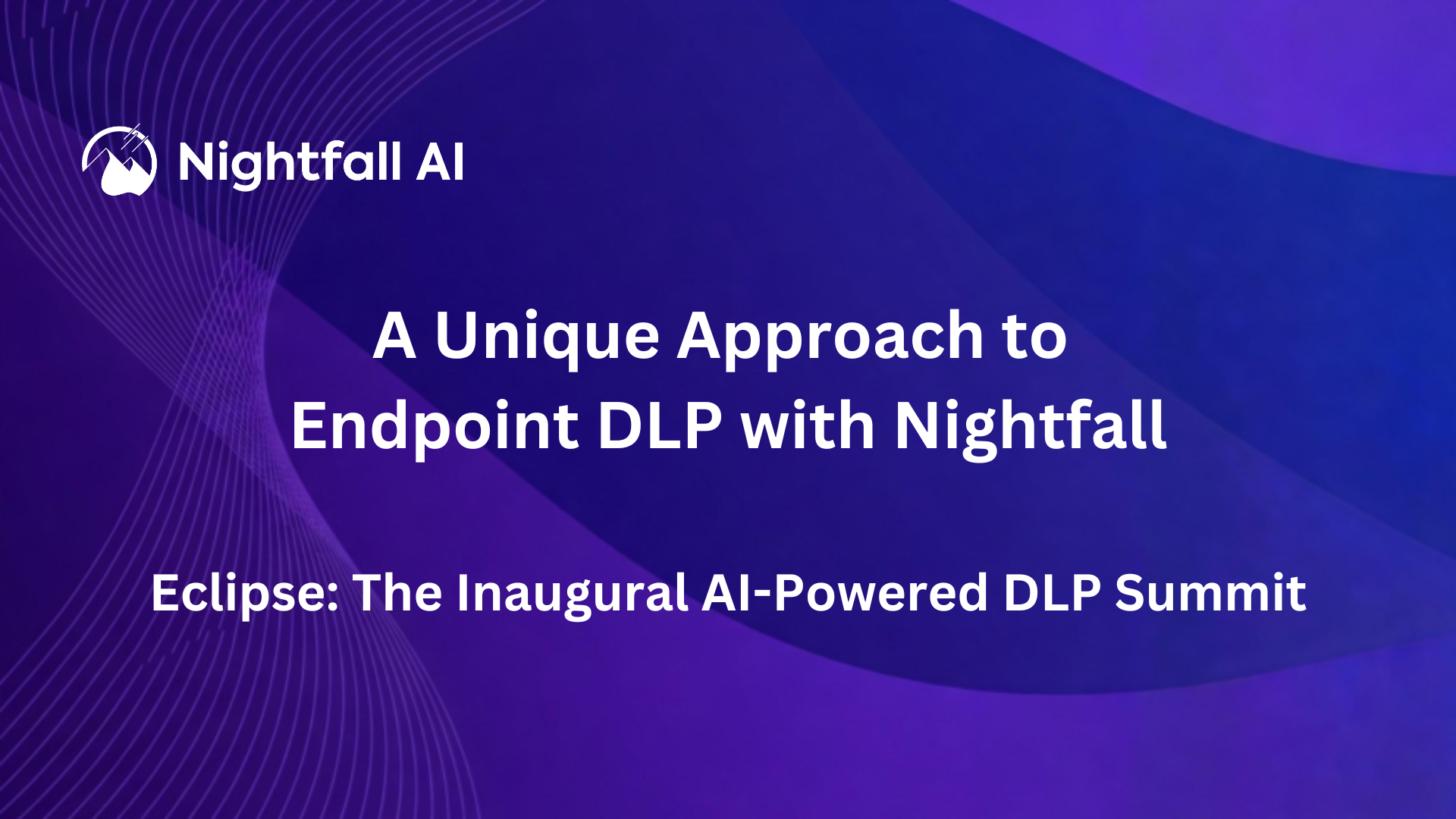 Eclipse - A Unique Approach to Endpoint DLP