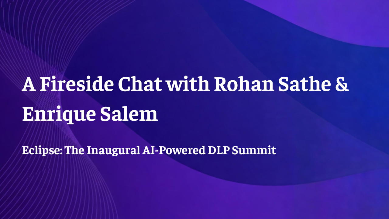 Eclipse - A Fireside Chat with Rohan Sathe & Enrique Salem