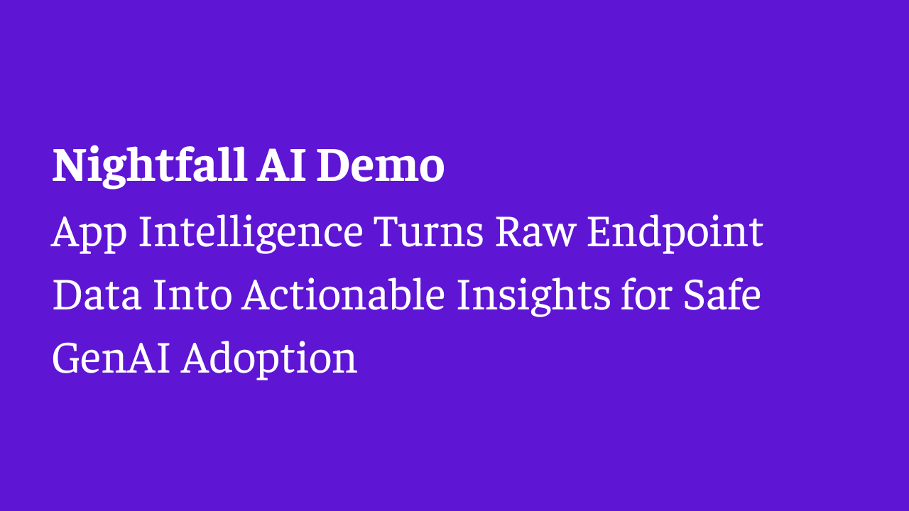 Nightfall Demo: App Intelligence