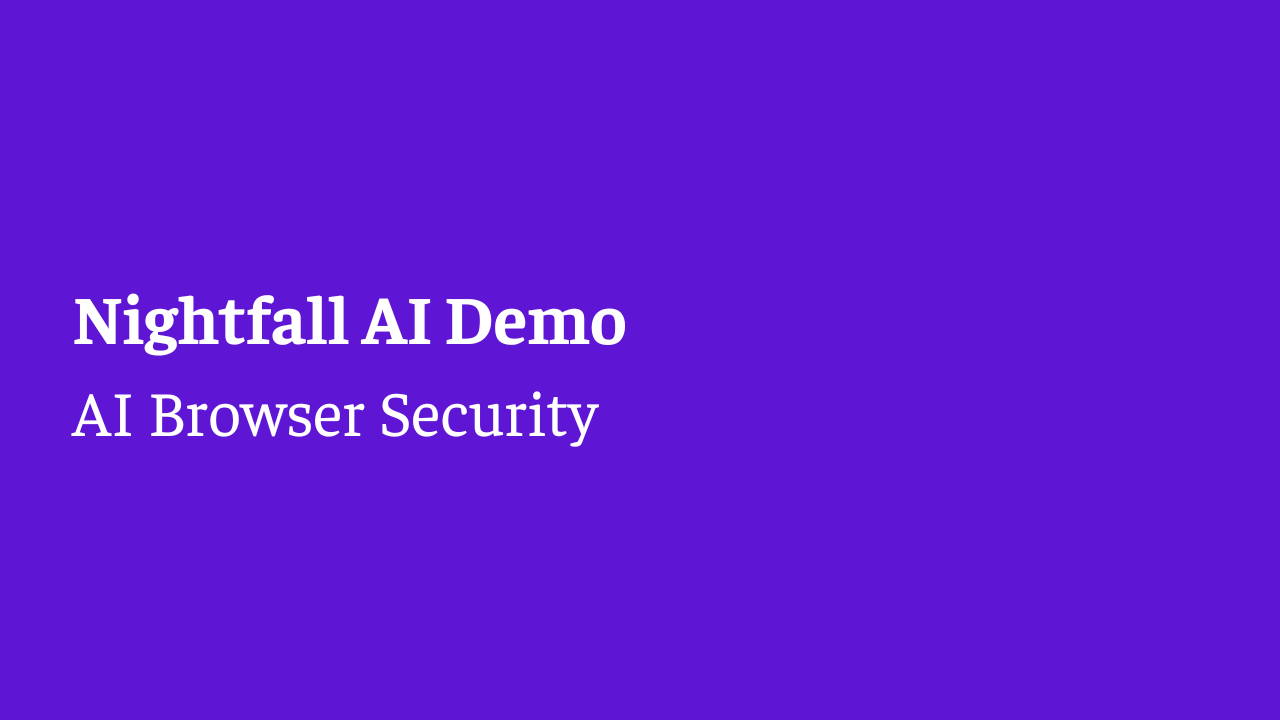 Nightfall Demo: AI Browser Security