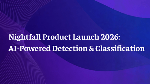Nightfall Product Launch 2026: AI-Powered Detection & Classification